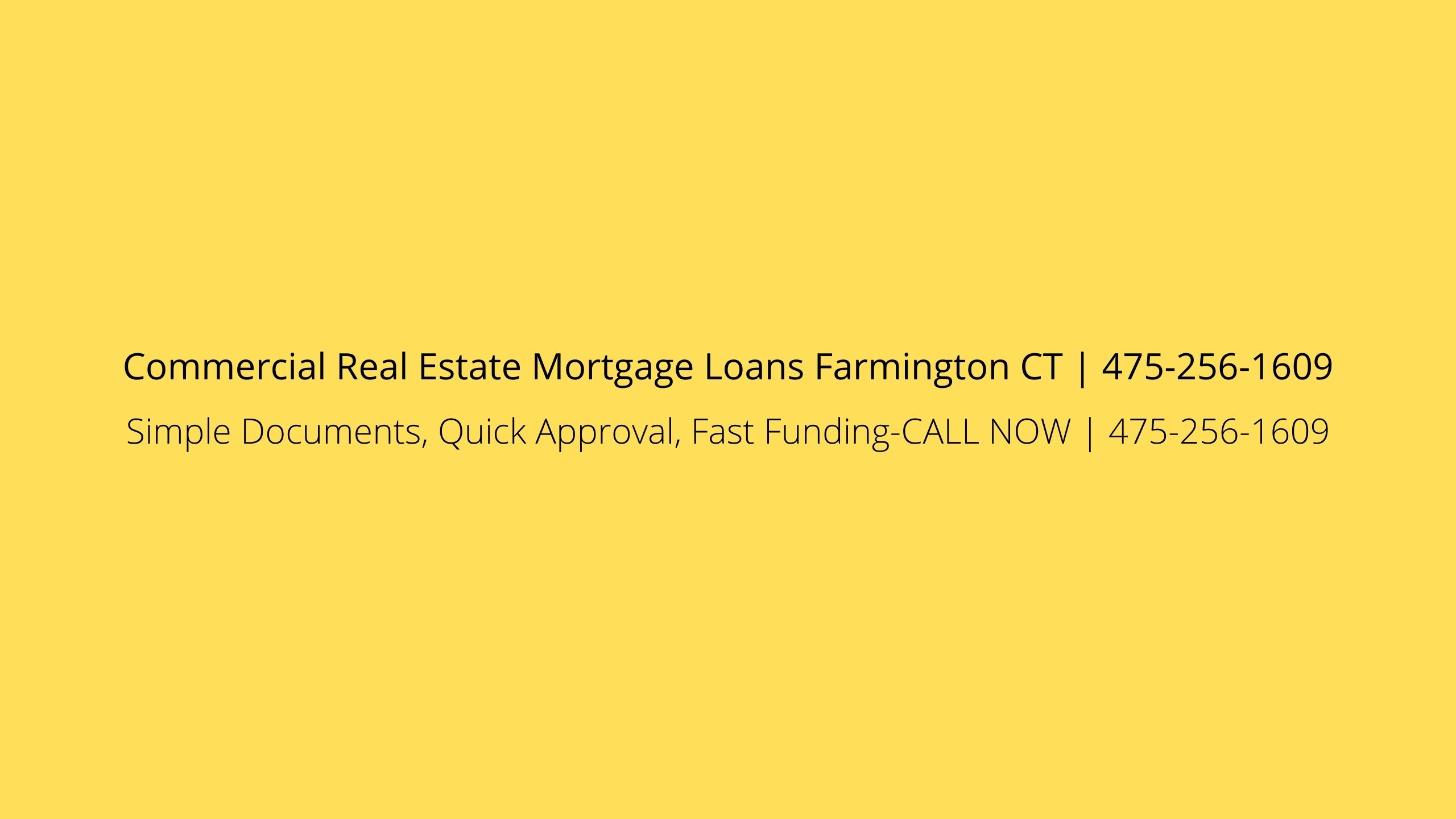 Commercial Real Estate Mortgage Loans Farmington CT | 475-256-1609