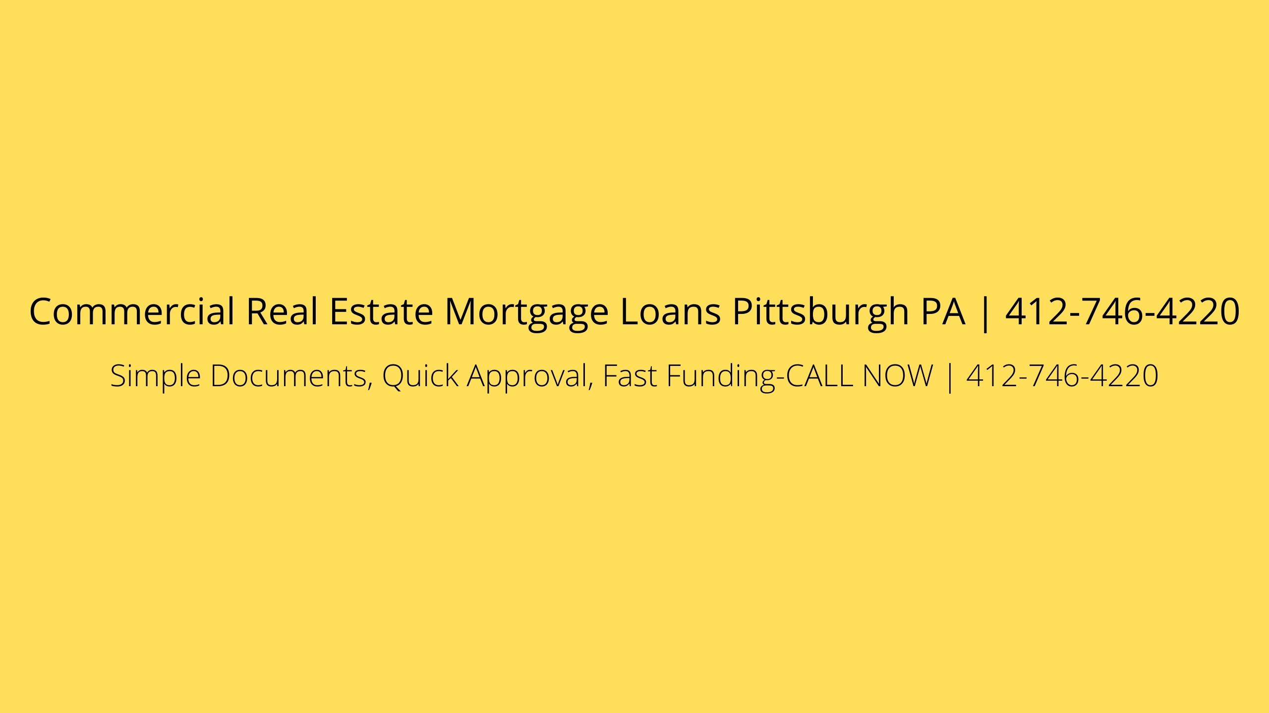 Commercial Real Estate Mortgage Loans Pittsburgh PA | 412-746-4220