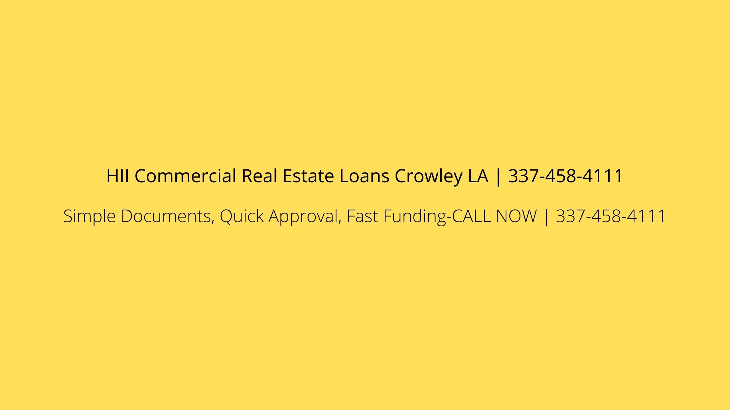 HII Commercial Real Estate Loans Crowley LA | 337-458-4111