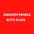 Anaheim Mobile Auto Glass