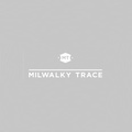 Milwalky Trace