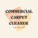 Commercial Carpet Cleaner