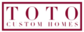 Toto Custom Homes