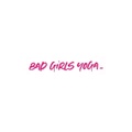 Bad Girls Yoga