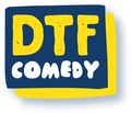 DTF Comedy