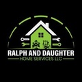 Ralph and Daughter Home Services LLC