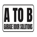 A To B Garage Door Solution