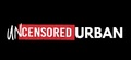 Uncensored Urban