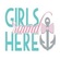 Girls 'Round Here LLC