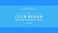 Club Rehab