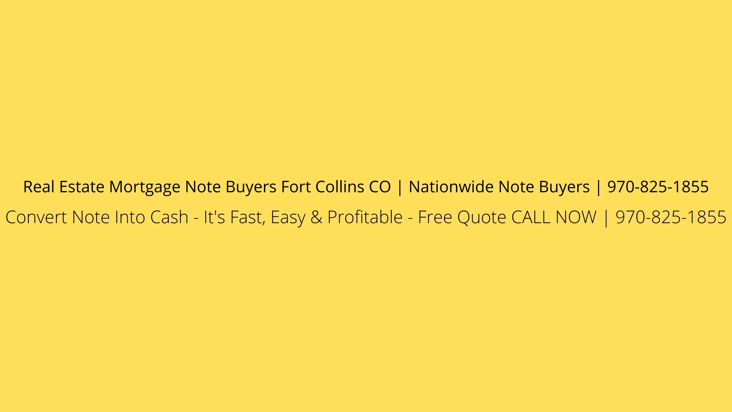 Real Estate Mortgage Note Buyers Fort Collins CO